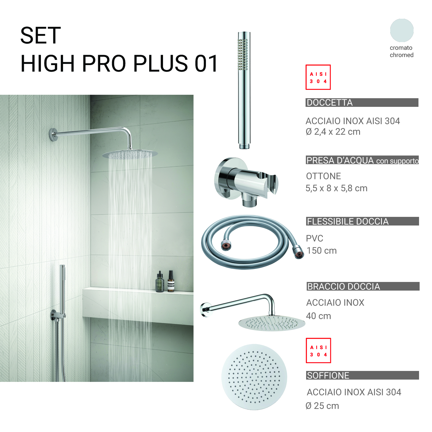 Kit Doccia Tondo in Acciaio High Pro Plus - immagine 8